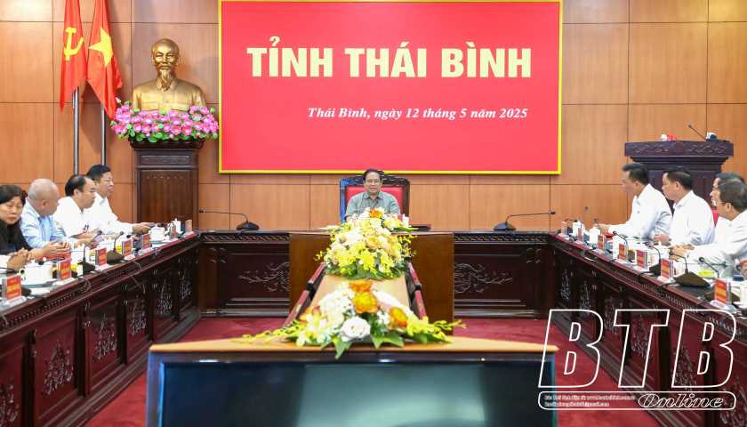 Thủ tướng Chính phủ làm việc với Ban Thường vụ Tỉnh ủy Thái Bình